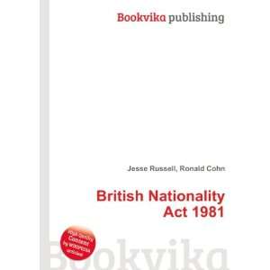  British Nationality Act 1981 Ronald Cohn Jesse Russell 