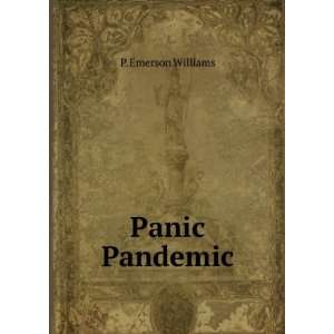  Panic Pandemic P. Emerson Williams Books