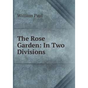   . of this popular flower  Division II. Con William Paul Books