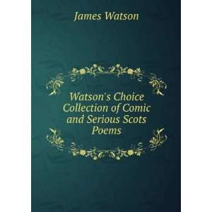   Collection of Comic and Serious Scots Poems James Watson Books