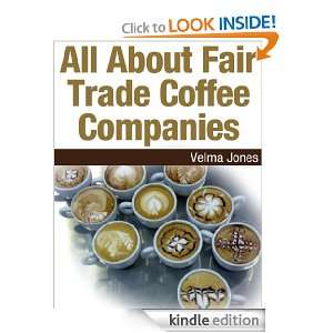 All About Fair Trade Coffee Companies Velma Jones  Kindle 