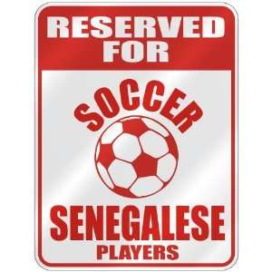  RESERVED FOR  S OCCER SENEGALESE PLAYERS  PARKING SIGN 