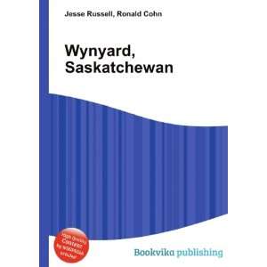  Wynyard, Saskatchewan Ronald Cohn Jesse Russell Books