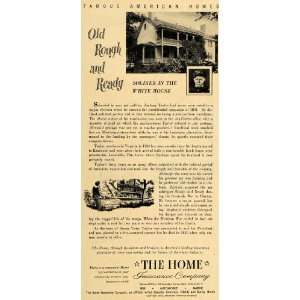  1951 Ad Insurance Pres. Zachary Taylor Rough Ready Home 