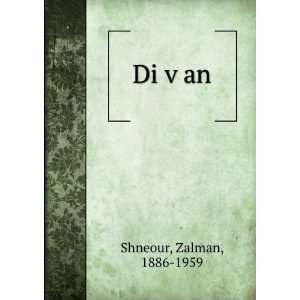  Di vÌ£an Zalman, 1886 1959 Shneour Books