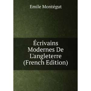  Ã?crivains Modernes De Langleterre (French Edition 