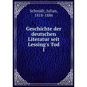  Geschichte der deutschen Literatur seit Lessings Tod. 1 