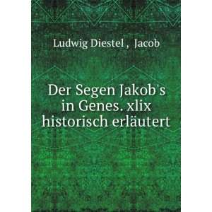  Der Segen Jakobs in Genes. xlix historisch erlÃ¤utert 