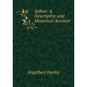  Sefton A Descriptive and Historical Account Engelbert 