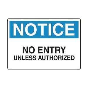 Sign,10x14,no Entry Unless Authorized   BRADY  Industrial 