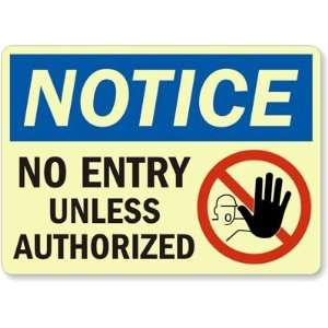 com Notice No Entry Unless Authorized (with graphic) Glow Vinyl Sign 