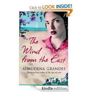 The Wind from the East Almudena Grandes  Kindle Store