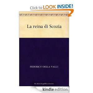 La reina di Scozia (Italian Edition) Federico Della Valle  