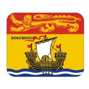  Canadian Province   New Brunswick, Rogersville Mouse Pad 