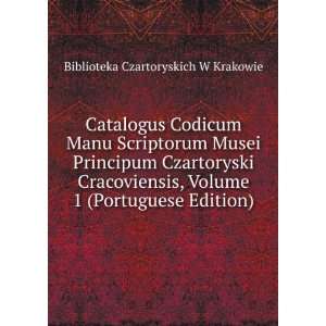  Catalogus Codicum Manu Scriptorum Musei Principum Czartoryski 
