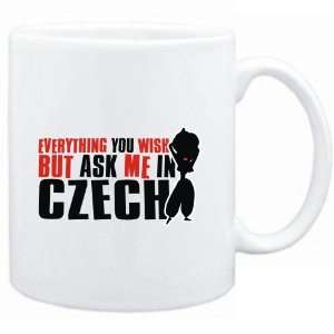   Anything you want, but ask me in Czech  Languages