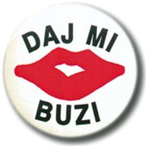  Button   Daj Mi Buzi (Give Me a Kiss) Patio, Lawn 