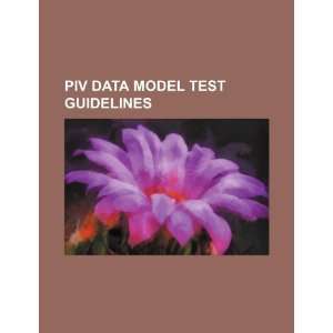  PIV data model test guidelines (9781234138806) U.S 