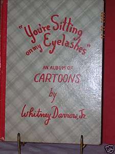 Youre Sitting On My Eyelashes by Whitney Darrow, Jr  
