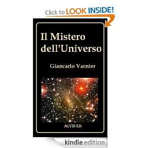 Il Mistero dellUniverso (Italian Edition) Giancarlo Varnier  