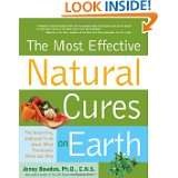 The Most Effective Natural Cures on Earth The Surprising, Unbiased 