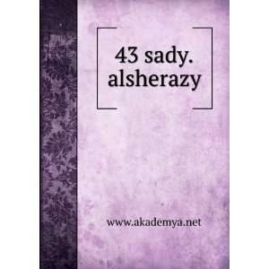  43 sady.alsherazy www.akademya.net Books