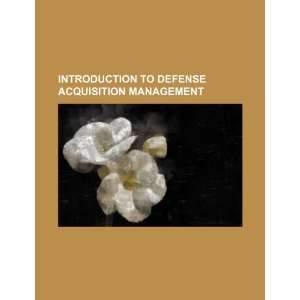  Introduction to defense acquisition management 