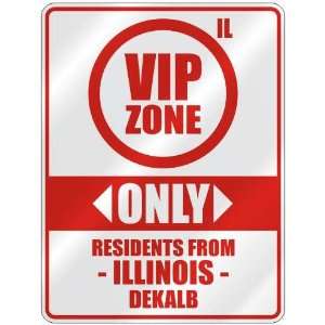  VIP ZONE  ONLY RESIDENTS FROM DEKALB  PARKING SIGN USA 