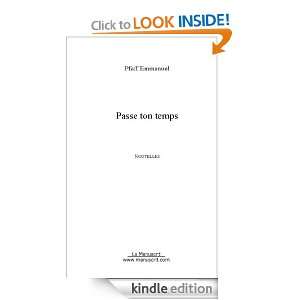 Passe ton temps (French Edition) Emmanuel Pfaff  Kindle 