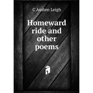  Homeward ride and other poems C Austen Leigh Books
