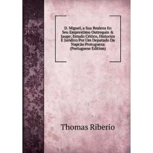   Deputado Da NapcÃ£o Protugueza (Portuguese Edition) Thomas Riberio