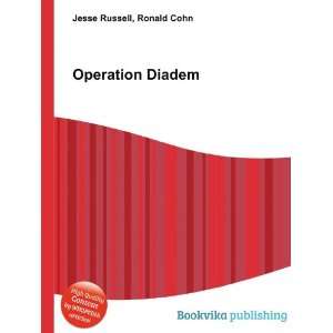  Operation Diadem Ronald Cohn Jesse Russell Books
