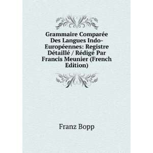   RÃ©digÃ© Par Francis Meunier (French Edition) Franz Bopp Books