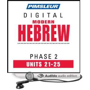 Hebrew Phase 2, Unit 21 25 Learn to Speak and Understand Hebrew with 