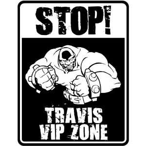  New  Stop    Travis Vip Zone  Parking Sign Name