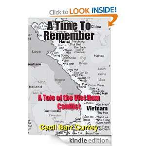 Time To Remember A Tale of the Viet Nam Conflict Cecil Barr Currey 