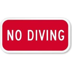  No Diving High Intensity Grade Sign, 12 x 6 Office 