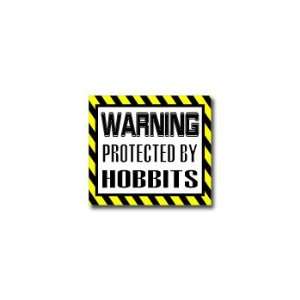  Warning Protected by HOBBITS   Window Bumper Sticker 