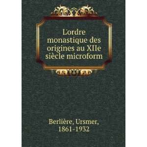  Lordre monastique des origines au XIIe siÃ¨cle 