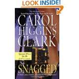 Snagged (Regan Reilly Mystery Series, Book 2) by Carol Higgins Clark 