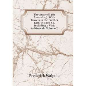    51. Including a Visit to Ninevah, Volume 2 Frederick Walpole Books