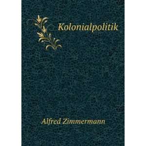  Kolonialpolitik Alfred Zimmermann Books