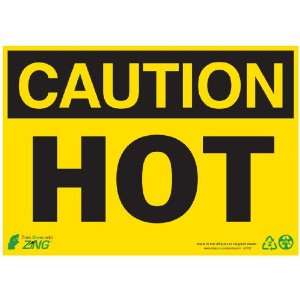 Zing Eco Safety Sign, Header CAUTION, HOT, 14 Width x 10 Length 