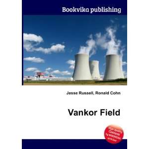  Vankor Field Ronald Cohn Jesse Russell Books
