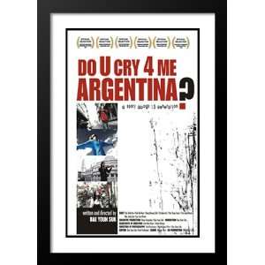 Do U Cry 4 Me Argentina? 20x26 Framed and Double Matted Movie Poster 