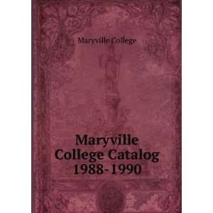  Maryville College Catalog 1988 1990 Maryville College 