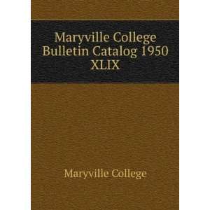   Maryville College Bulletin Catalog 1950. XLIX Maryville College
