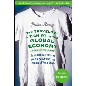 of a T Shirt in the Global Economy An Economist Examines the Markets 