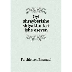   shrayberishe shlyakhn kÌ£ri ishe eseyen Emanuel Fershleiser Books