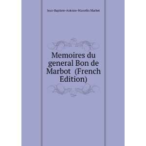   Marbot (French Edition) Jean Baptiste Antoine Marcelin Marbot Books